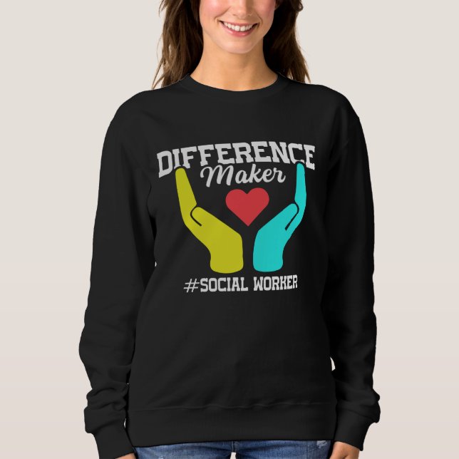 Difference Maker Proud Social Worker Sweatshirt (Vorderseite)
