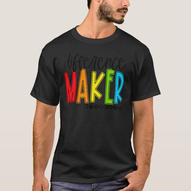 Difference Maker Teacher Back To School First Day  T-Shirt (Vorderseite)