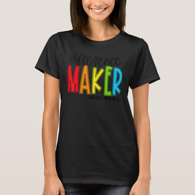 Difference Maker Teacher Back To School First Day  T-Shirt (Vorderseite)
