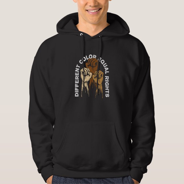Different Color Equal Rights Black Pride Anti Raci Hoodie (Vorderseite)