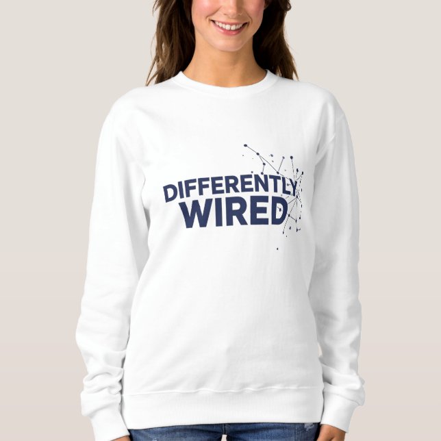 Differently Wired – Autism Awareness Month Blue  Sweatshirt (Vorderseite)