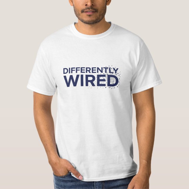 Differently Wired – Autism Awareness Month Blue  T-Shirt (Vorderseite)