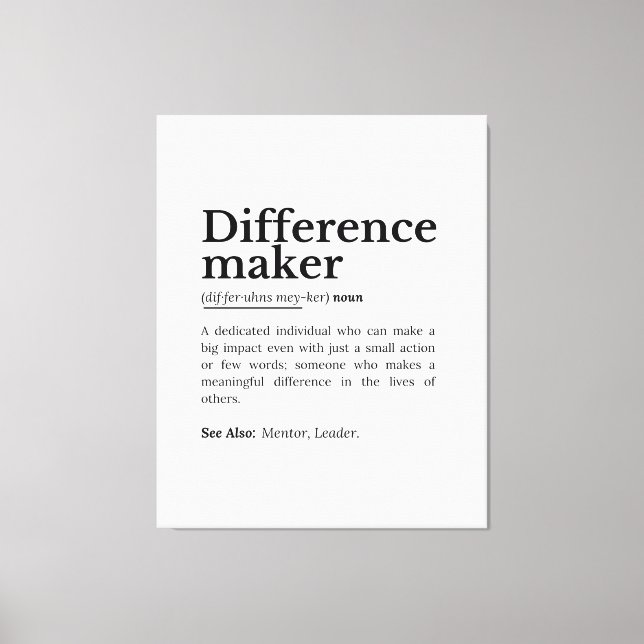 Differenzmacher - inspirierendes Zitat Leinwanddruck (Vorderseite)