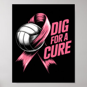 Dig for cuure Ribbon Volleyball Breast Cancer Awar Poster