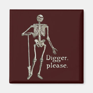 Digger, bitte. magnet