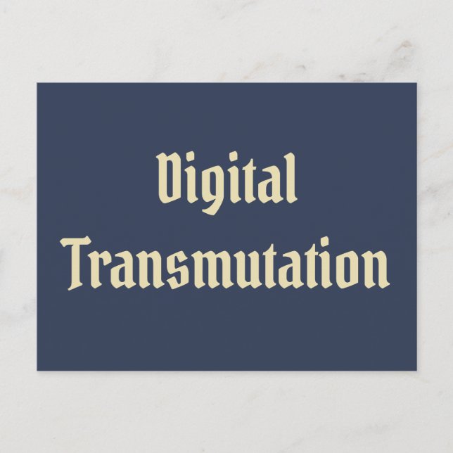 Digitale Transmutation Postkarte (Vorderseite)