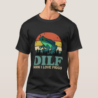 Dilf-Damn I Liebe Frogs Funny Sprichwort Frog-Amph T-Shirt