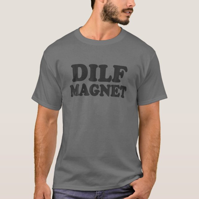 DILF MAGNET Funny Internet Memes Workout Gym I Lov T-Shirt (Vorderseite)