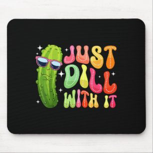 Dill damit lustige Gurke Mousepad
