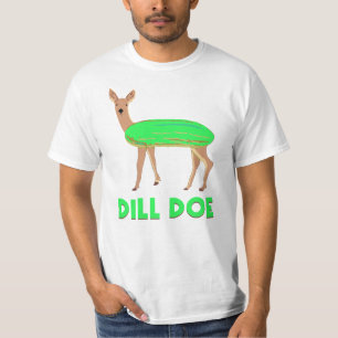 Dill Doe T-Shirt