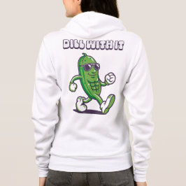 Dill mit ihr Cooles Pickeln vorne und hinten Hoodie