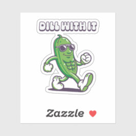 Dill with it Cool Pickle Aufkleber