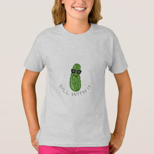 Dill With It Design - T-Shirt de base pour filles