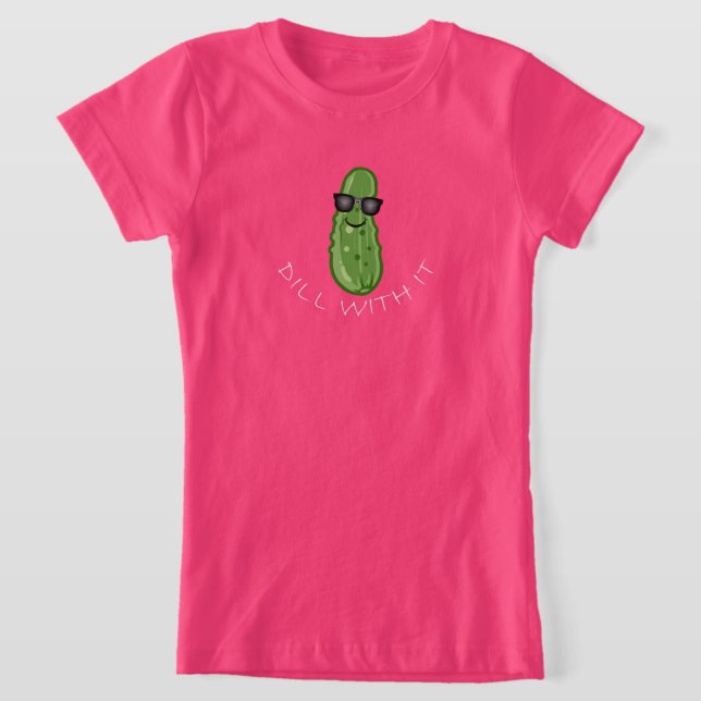 Dill With It Design - T-shirt Girls Jersey (Poser)