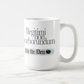 D'Illegitimi tasse de café de carborundum non