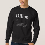 Dillon God Definition Funny First Name Birthday Di Sweatshirt<br><div class="desc">Dillon God Definition Funny First Name Birthday Dillon Pride</div>
