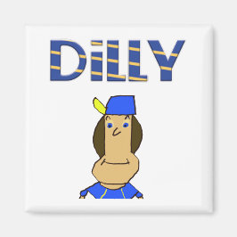Dilly 2 inch Magnet