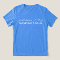 Dilly Dally, Lustige Sprüche Dummes Geschenk für E