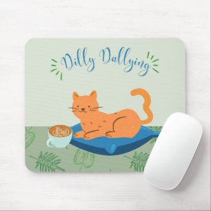 Dilly Dallying Orange Cat Mousepad