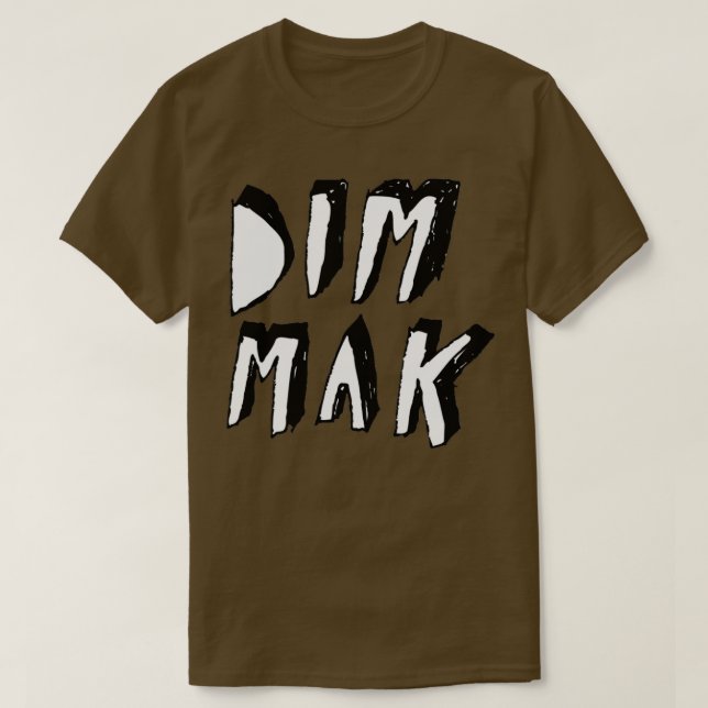 DIM MAK T-Shirt (Design vorne)