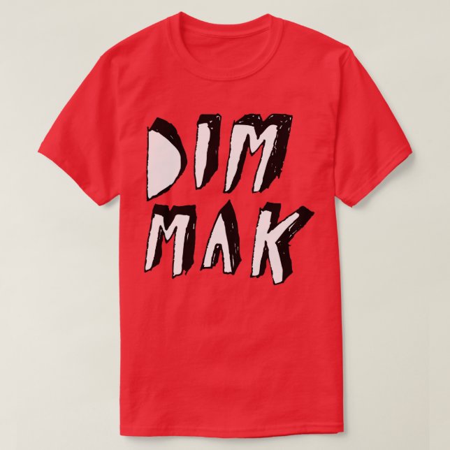 DIM MAK T-Shirt (Design vorne)
