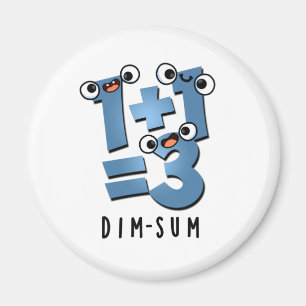 Dim Sum Funny Mathematics Food Pun Magnet