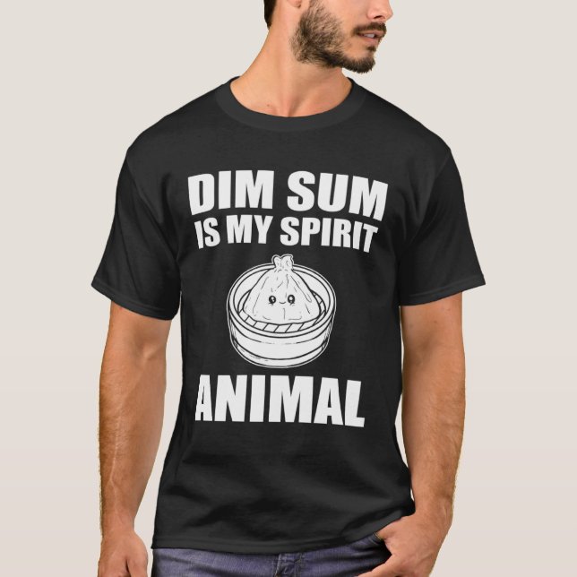 Dim Sum Is My Spirit Animal Asian Dumpling Buns T-Shirt (Vorderseite)