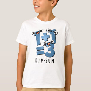 Dim Sum Lustiger Mathe-Essen-Wortspiel T-Shirt