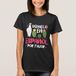 Dimelo En Espanol Spanischer Lehrer T-Shirt