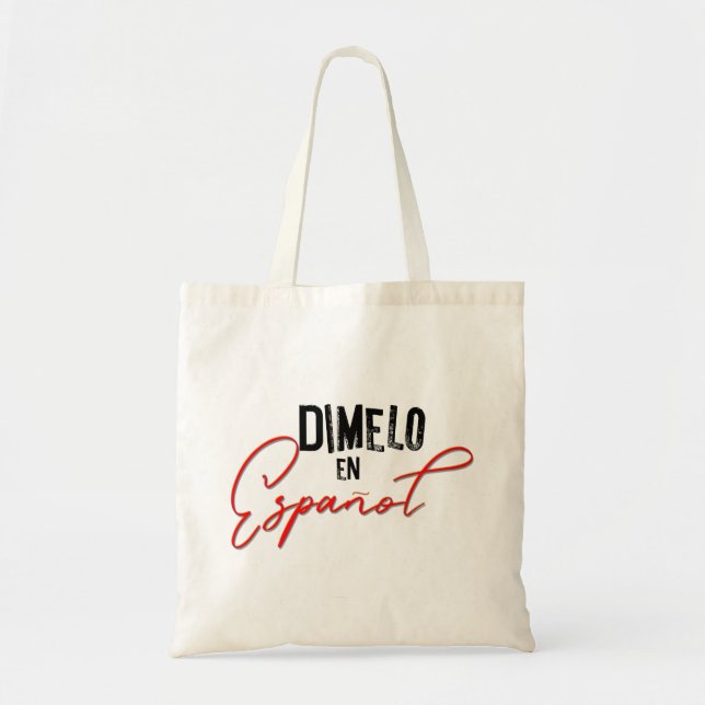Dimelo En Espanol Spanischer zweisprachiger Lehrer Tragetasche (Vorne)