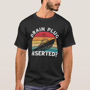 Din Plug eingesteckt Funny Boating Retro Boaters B T-Shirt