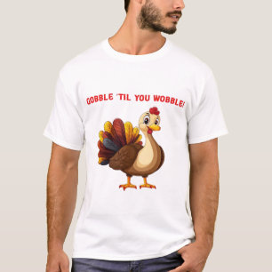 Dindon drôle Gobble �Til You Wobble T-Shirt Classi