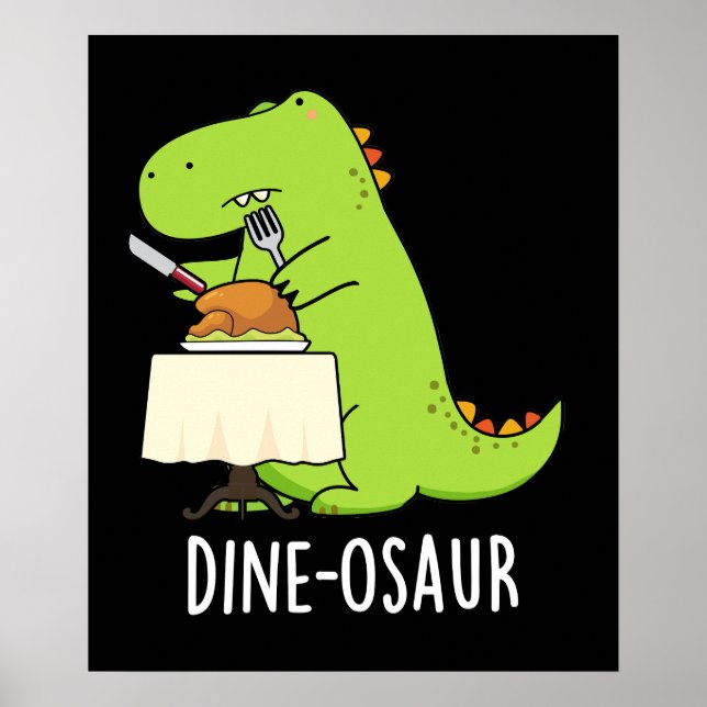 Dine osaur Funny Dinosaur Pun Dark BG Poster (Vorne)