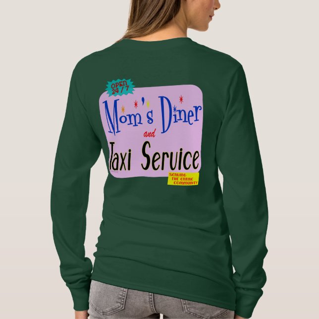 Diner und Taxi der Mama Funny Sprichwort T - Shirt (Rückseite)