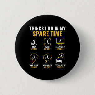 Ding, das ich in meiner Freizeit mache Cricket Spo Button