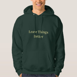 Dinge besser hinterlassen hoodie