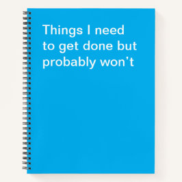 Dinge, die ich erledigen muss, aber wahrscheinlich notizbuch