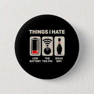 Dinge, die ich hasse Lustiger Bowler Zehn Pin Spar Button