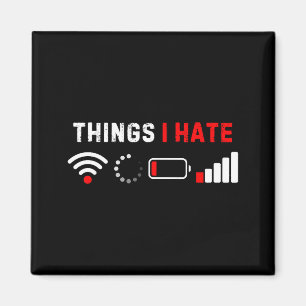 Dinge, die ich hasse, lustiges Computer-Geek-Gamer Magnet
