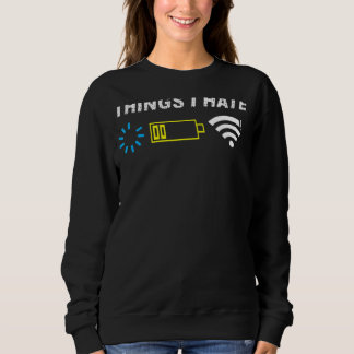 Dinge, die ich Hasse Programmierer Gamer Computer Sweatshirt
