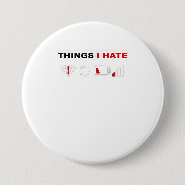 Dinge, die ich hasste T Shirt Programmer Gamer Fun Button (Vorderseite)