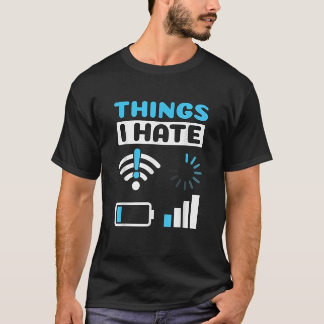Dinge, die ich Hate Programmierer Gamer Computer N T-Shirt (Vorderseite)