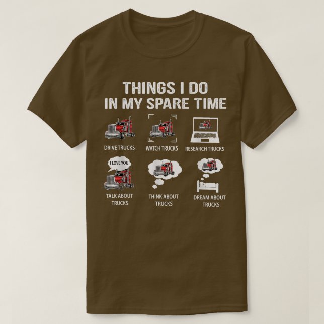 Dinge, die ich in meinem Freizeit-Laufwerk Trucks  T-Shirt (Design vorne)
