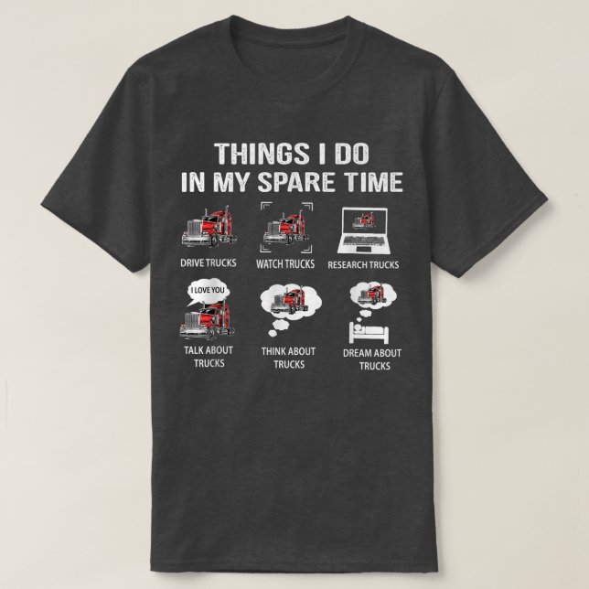 Dinge, die ich in meinem Freizeit-Laufwerk Trucks  T-Shirt (Design vorne)