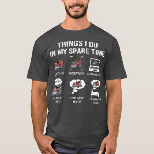 Dinge, die ich in meinem Freizeit-Laufwerk Trucks T-Shirt