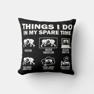 Dinge, die ich in meinem Freizeit Wrestling tue Kissen