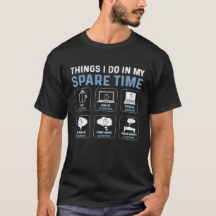 Dinge, die ich in meinen Freizeit-Mechanik-Aufzüge T-Shirt