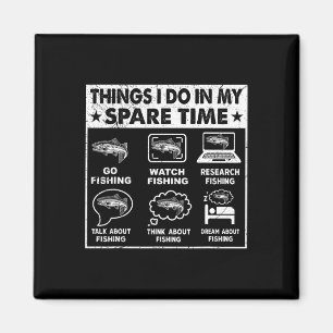 Dinge, die ich in meiner Freizeit angeln Funny 1 Magnet