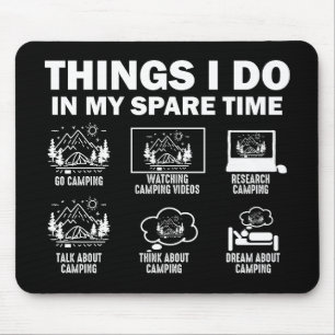 Dinge, die ich in meiner Freizeit beim Campen tue Mousepad