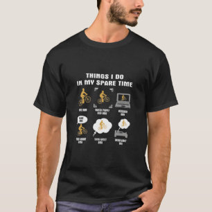Dinge, die ich in meiner Freizeit BMX T-Shirt